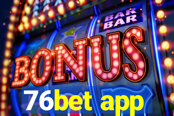 76bet app